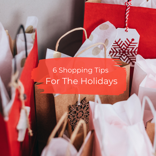 6 Tips for Shopping with Us This Holiday Season